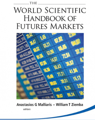 Download Anastasios G Malliaris‎ William T Ziemba The World Scientific Handbook of Futures Markets